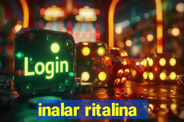 inalar ritalina
